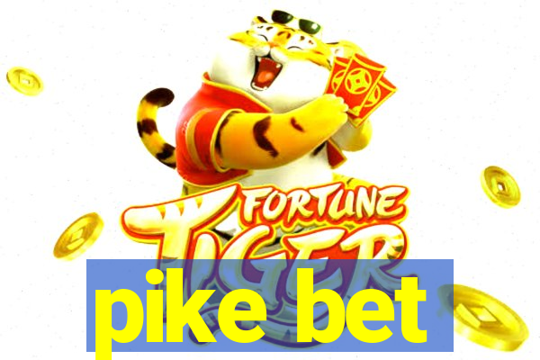 pike bet